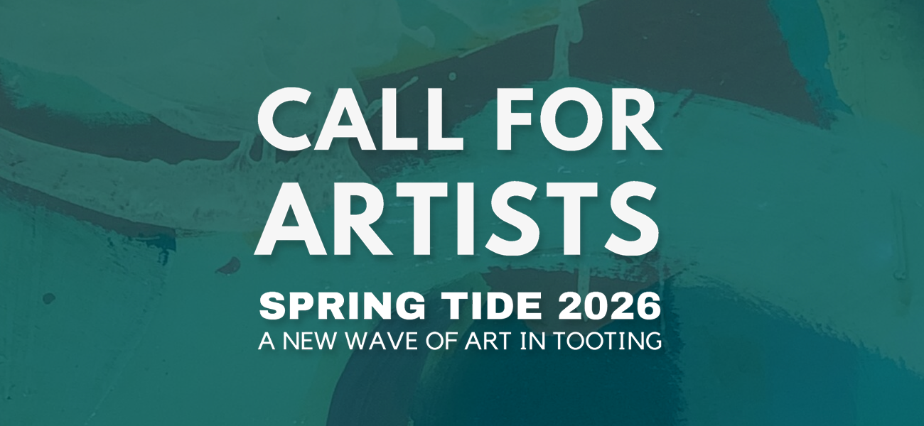 [Open Call] Spring Tide 2026 – a new wave of art in Tooting - Magan Gallery